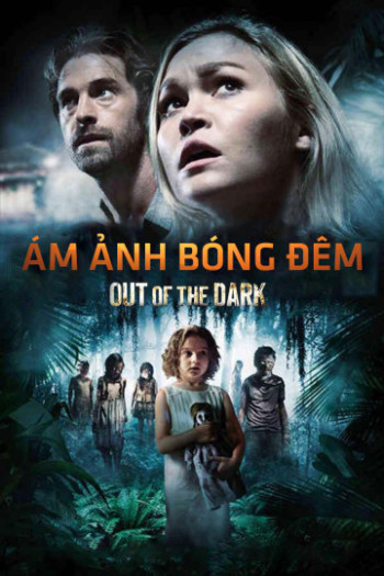 Ám Ảnh Bóng Đêm (Out of the Dark) [2014]