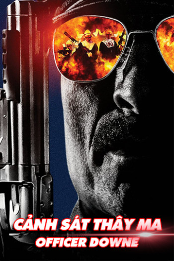 Cảnh Sát Thây Ma (Officer Downe) [2016]