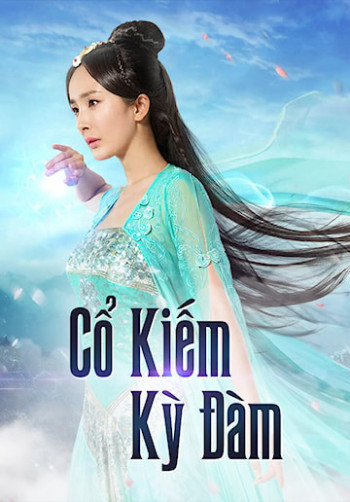 Cổ Kiếm Kỳ Đàm 1 (Swords Of Legends) [2014]