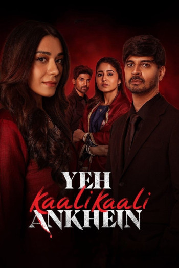 Đôi Mắt Đen Ấy (Phần 2) (Yeh Kaali Kaali Ankhein (Season 2)) [2024]