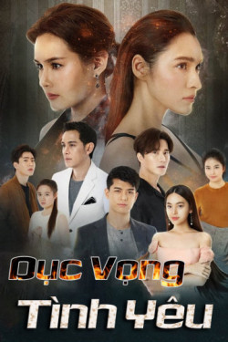 Dục Vọng Tình Yêu (Flames of Vengence) [2020]