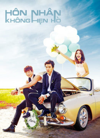 Hôn Nhân Không Hẹn Hò (Marriage Not Dating) [2014]