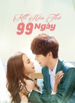 Kết Hôn Thử 99 Ngày (Love Together) [2021]