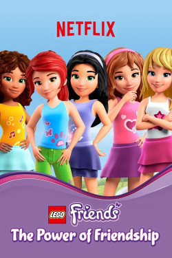 LEGO Friends: Sức mạnh của tình bạn (LEGO Friends: The Power of Friendship) [2016]