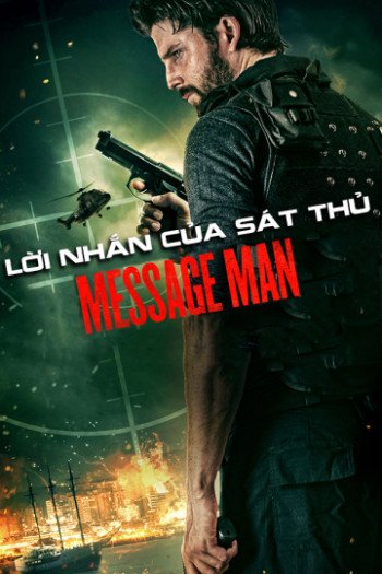 Lời Nhắn Của Sát Thủ (Message Man) [2018]