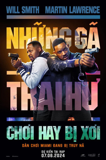 Những Gã Trai Hư: Chơi Hay Bị Xơi (Bad Boys: Ride or Die) [2024]