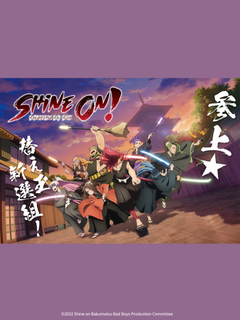 Nổi Loạn! (Shine on! Bakumatsu Bad Boys Bucchigire!) [2022]