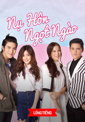 Nụ Hôn Ngọt Ngào (Kiss The Series) [2016]