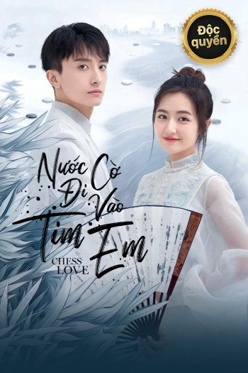 Nước Cờ Đi Vào Tim Em (GO Into Your Heart) [2021]