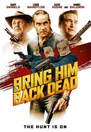 Săn Đuổi Đến Cùng (Bring Him Back Dead) [2022]