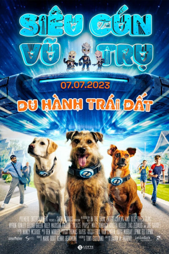 Siêu Cún Vũ Trụ: Du Hành Trái Đất (Space Pups) [2023]