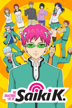 Siêu năng lực gia Saiki Kusuo: Tái thức tỉnh (The Disastrous Life of Saiki K.: Reawakened) [2019]