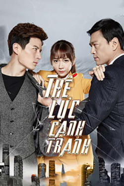 Thế Lực Cạnh Tranh (Fighting Time) [2017]