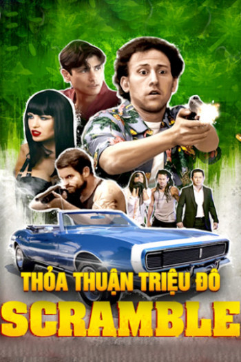 Thỏa Thuận Triệu Đô (Scramble) [2017]