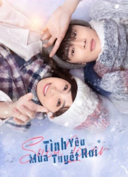 Tình Yêu Mùa Tuyết Rơi (Snow lover) [2021]