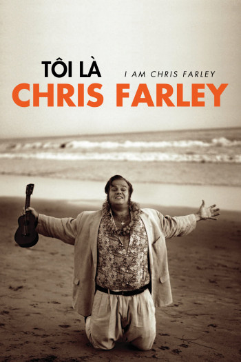 Tôi Là Chris Farley (I Am Chris Farley) [2015]