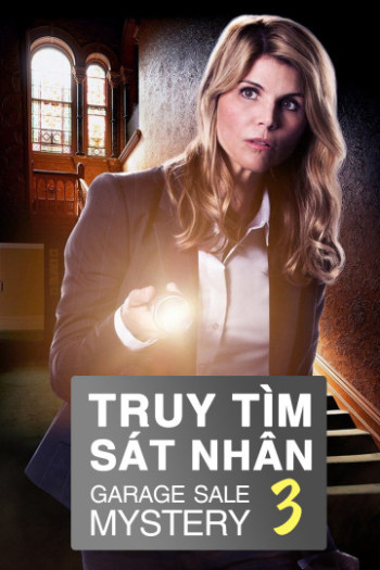 Truy Tìm Sát Nhân 3 (Garage Sale Mystery 3) [2015]